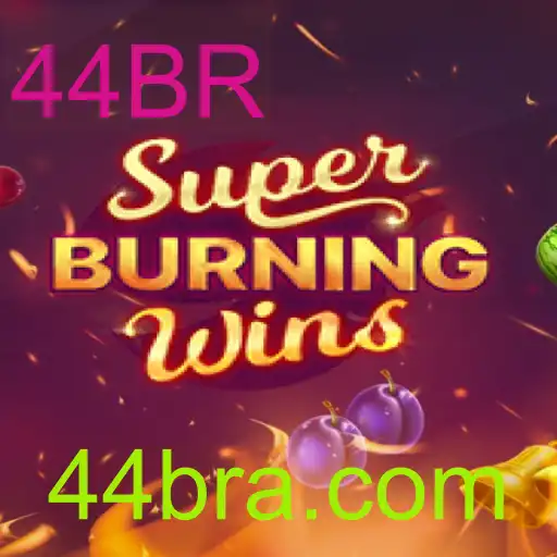 SuperBurningWins: Um Mergulho na Emoção dos Cassinos com 44BR